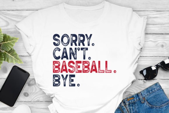 'Sorry Can't Baseball Bye' Short Sleeve T- Shirt