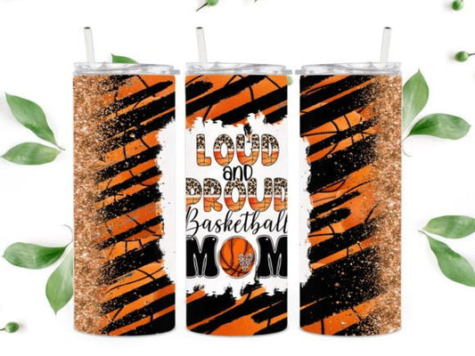 Loud & Proud Basketball Mom Tumbler